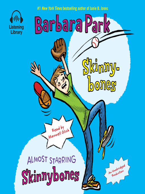 Title details for Skinnybones / Almost Starring Skinnybones by Barbara Park - Wait list